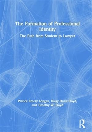 Immagine del venditore per Formation of Professional Identity : The Path from Student to Lawyer venduto da GreatBookPricesUK