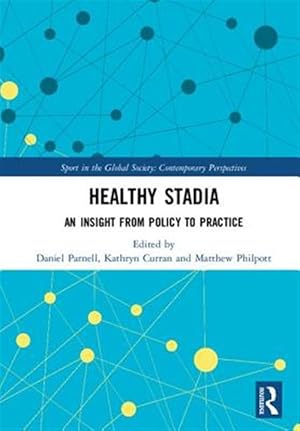 Immagine del venditore per Healthy Stadia : An Insight from Policy to Practice venduto da GreatBookPricesUK