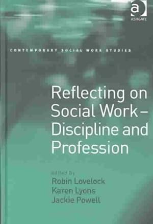Image du vendeur pour Reflecting on Social Work : Discipline and Professional mis en vente par GreatBookPricesUK