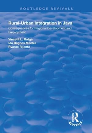 Immagine del venditore per Rural-urban Integration in Java : Consequences for Regional Development and Employemnt venduto da GreatBookPricesUK