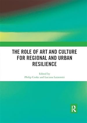 Seller image for Role of Art and Culture for Regional and Urban Resilience for sale by GreatBookPricesUK