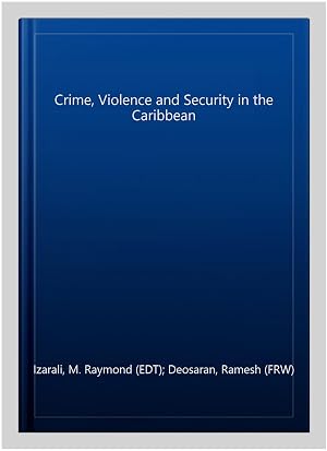 Bild des Verk�ufers f�r Crime, Violence and Security in the Caribbean zum Verkauf von GreatBookPricesUK