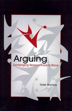 Imagen del vendedor de Arguing : Exchanging Reasons Face to Face a la venta por GreatBookPricesUK