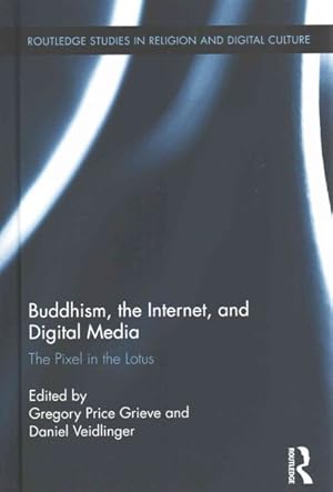 Bild des Verkufers fr Buddhism, the Internet, and Digital Media : The Pixel in the Lotus zum Verkauf von GreatBookPricesUK