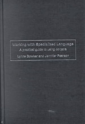 Immagine del venditore per Working With Specialized Language : A Practical Guide to Using Corpora venduto da GreatBookPricesUK