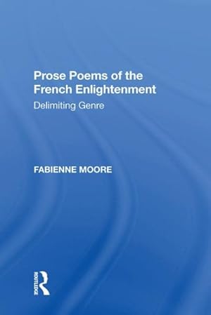 Seller image for Prose Poems of the French Enlightenment : Delimiting Genre for sale by GreatBookPricesUK