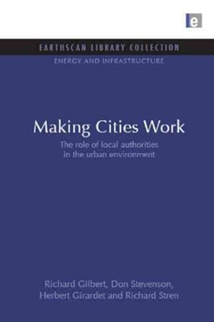 Imagen del vendedor de Making Cities Work : The Role of Local Authorities in the Urban Environment a la venta por GreatBookPricesUK