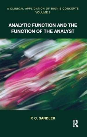 Immagine del venditore per Clinical Application of Bion's Concepts : Analytic Function and the Function of the Analyst venduto da GreatBookPricesUK