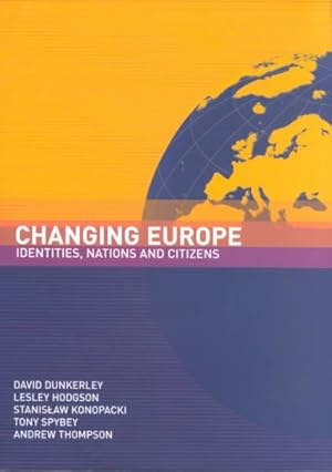 Imagen del vendedor de Changing Europe : Identities, Nations and Citizens a la venta por GreatBookPrices