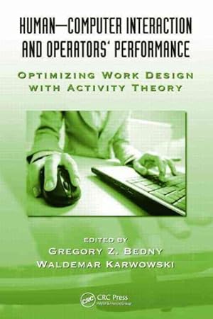 Seller image for Human-Computer Interaction and Operators' Performance : Optimizing Work Design With Activity Theory for sale by GreatBookPrices