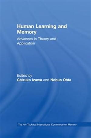 Immagine del venditore per Human Learning and Memory : Advances in Theory and Applications: the 4th Tsukuba International Conference on Memory venduto da GreatBookPrices
