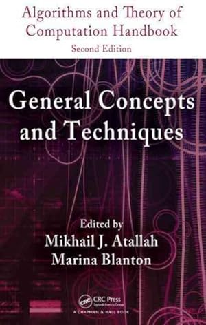 Seller image for Algorithms and Theory of Computation Handbook : General Concepts and Techniques for sale by GreatBookPrices
