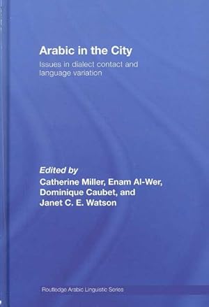 Seller image for Arabic in the City : Issues in Dialect Contact and Language Variation for sale by GreatBookPrices