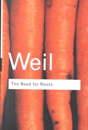 Bild des Verkufers fr Need for Roots : Prelude to a Declaration of Duties Towards Mankind zum Verkauf von GreatBookPrices