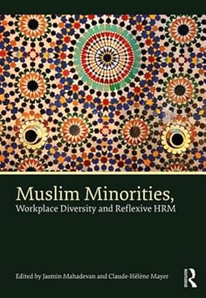 Immagine del venditore per Muslim Minorities, Workplace Diversity and Reflexive HRM venduto da GreatBookPrices