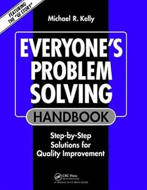 Imagen del vendedor de Everyone's Problem Solving Handbook : Step-by-step Solutions for Quality Improvement a la venta por GreatBookPrices