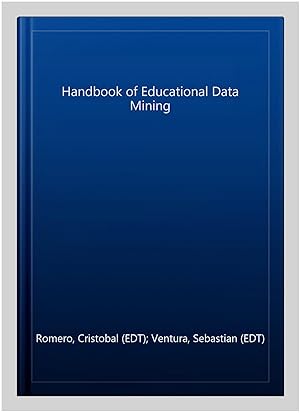 Image du vendeur pour Handbook of Educational Data Mining mis en vente par GreatBookPrices