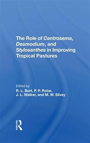 Immagine del venditore per Role of Centrosema, Desmodium, and Stylosanthes in Improving Tropical Pastures venduto da GreatBookPrices