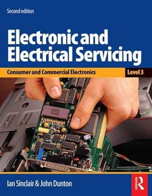 Bild des Verkufers fr Electronic and Electrical Servicing, Level 3 : Consumer and Commercial Electronics zum Verkauf von GreatBookPrices
