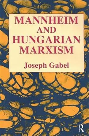 Seller image for Karl Mannheim and Hungarian Marxism for sale by GreatBookPrices