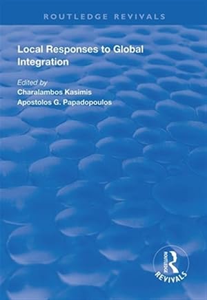 Immagine del venditore per Local Responses to Global Integration venduto da GreatBookPrices