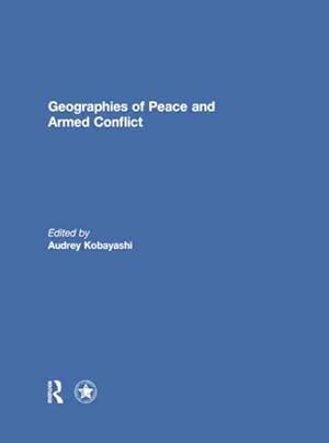 Imagen del vendedor de Geographies of Peace and Armed Conflict a la venta por GreatBookPrices