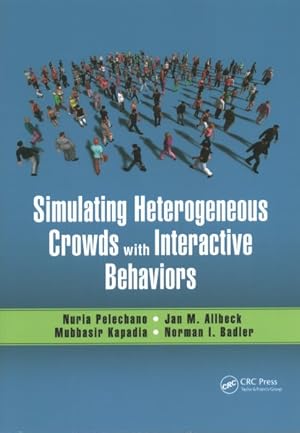 Seller image for Simulating Heterogeneous Crowds With Interactive Behaviors for sale by GreatBookPrices