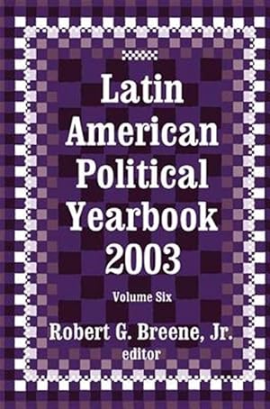 Imagen del vendedor de Latin American Political Yearbook : 2003 a la venta por GreatBookPrices