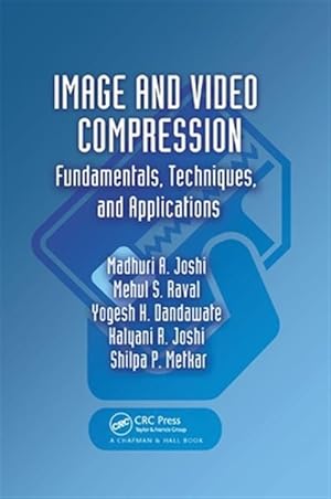 Immagine del venditore per Image and Video Compression : Fundamentals, Techniques, and Applications venduto da GreatBookPrices