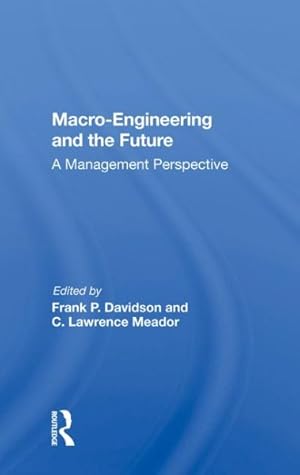 Immagine del venditore per Macro-engineering and the Future : A Management Perspective venduto da GreatBookPrices