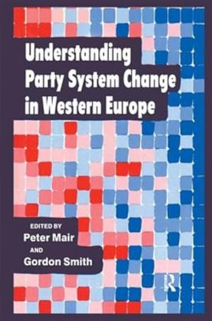 Immagine del venditore per Understanding Party System Change in Western Europe venduto da GreatBookPrices