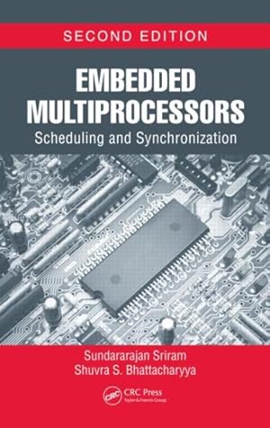 Bild des Verkufers fr Embedded Multiprocessors : Scheduling and Synchronization zum Verkauf von GreatBookPrices