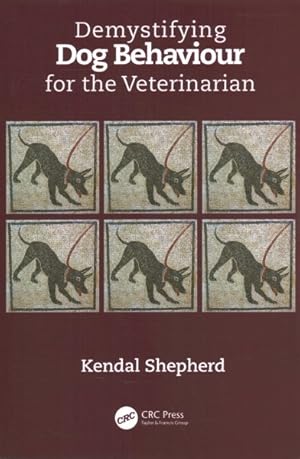 Seller image for Demystifying Dog Behaviour for the Veterinarian for sale by GreatBookPrices
