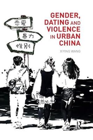 Seller image for Gender, Dating and Violence in Urban China for sale by GreatBookPrices