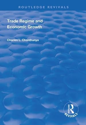 Bild des Verkufers fr Trade Regime and Economic Growth zum Verkauf von GreatBookPrices