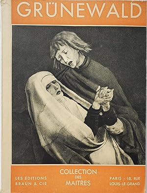 Bild des Verk�ufers f�r Grunewald (Mathis Nithart) ca. 1455-1528 zum Verkauf von Les mots en page