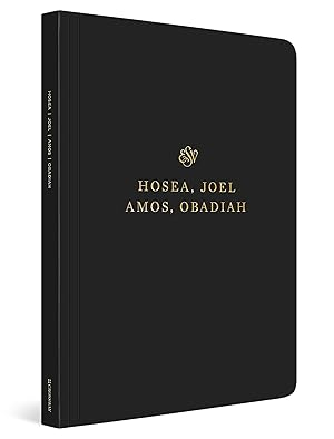 Bild des Verk�ufers f�r ESV Scripture Journal: Hosea, Joel, Amos, and Obadiah zum Verkauf von Reliant Bookstore