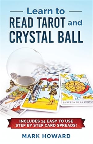 Seller image for Teach Yourself to Read Tarot: Learn Tarot the Correct way without learning all the card meanings! for sale by GreatBookPrices