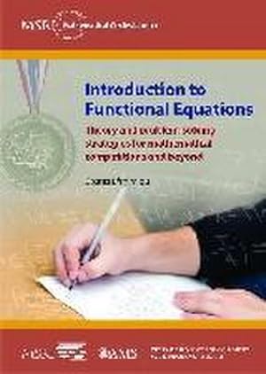Seller image for Introduction to Functional Equations : Theory and problem-solving strategies for mathematical competitions and beyond for sale by AHA-BUCH GmbH
