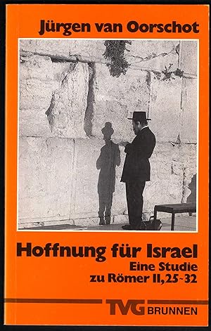Bild des Verk�ufers f�r Hoffnung f�r Israel. Eine Studie zu R�mer II, 25-32 (= Theologie und Dienst, Heft 55). zum Verkauf von Musikantiquariat Staub