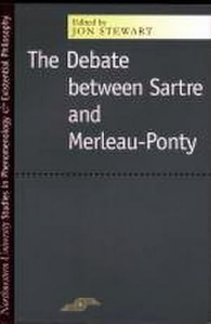 Bild des Verk�ufers f�r The Debate Between Sartre and Merleau-Ponty zum Verkauf von AHA-BUCH GmbH