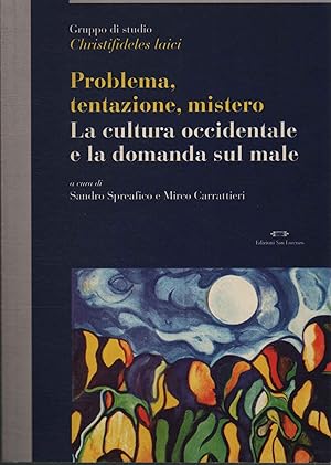Immagine del venditore per Problema, tentazione, mistero La cultura occidentale e la domanda sul male venduto da Di Mano in Mano Soc. Coop