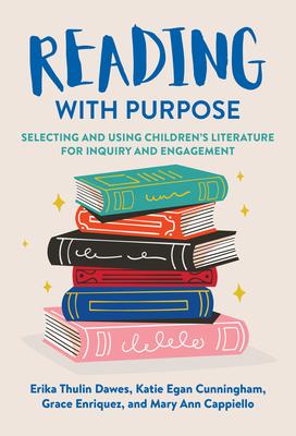 Seller image for Reading With Purpose Selecting and Using Childrens Literature for Inquiry and Engagement for sale by moluna