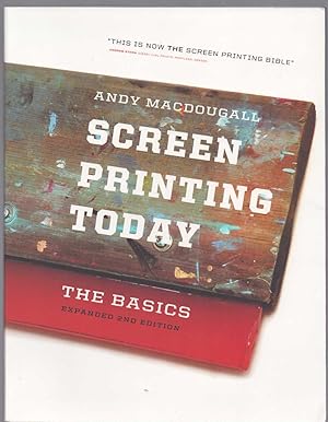 Seller image for SCREEN PRINTING TODAY The Basics for sale by The Avocado Pit