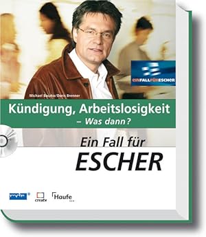 Bild des Verkufers fr Ein Fall fr Escher: Kndigung, Arbeitslosigkeit - was dann?. Michael Baczko ; Doris Brenner / Ein Fall fr Escher zum Verkauf von NEPO UG