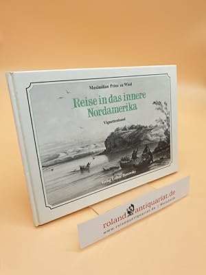 Bild des Verkufers fr Reise in das innere Nordamerika. Vignettenband. zum Verkauf von Roland Antiquariat UG haftungsbeschrnkt