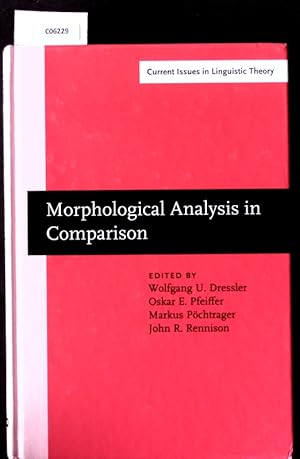 Bild des Verk�ufers f�r Morphological analysis in comparison. Amsterdam studies in the theory and history of linguistic science. Series 4, Current issues in linguistic theory; vol. 201. zum Verkauf von Antiquariat Bookfarm