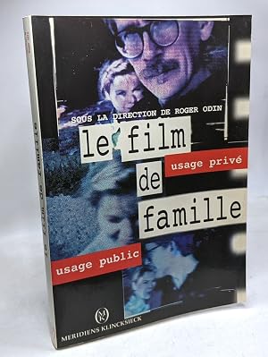 Bild des Verk�ufers f�r Le Film de famille: Usage priv� usage public zum Verkauf von crealivres