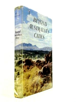 Bild des Verk�ufers f�r Beyond Australia's Cities zum Verkauf von World of Rare Books