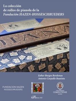Immagine del venditore per LA COLECCION DE ROLLOS DE PIANOLA DE LA FUNDACION HAZEN-HOSS venduto da Libros Tobal